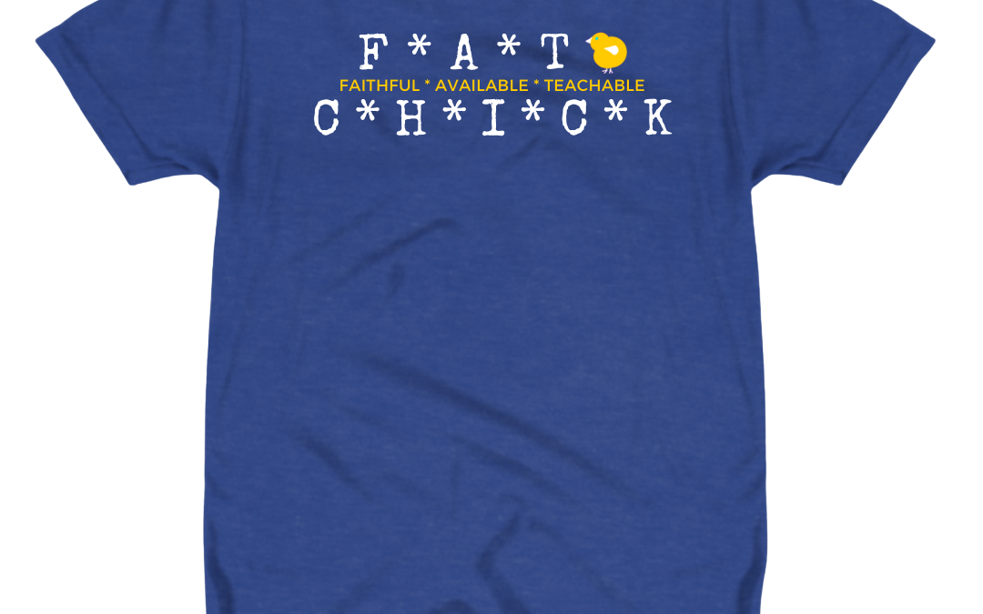 F.A.T. Chick Tee